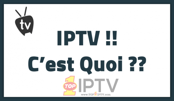 iPTV-Cest-Quoi-télévision-via-Internet-top1iptv.com-